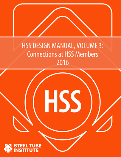 STI HSS Vol3 2016 Manual Cover 120120 Hollow Structural Sections (HSS) Product Overview & Benefits