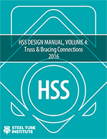 HSS Reference Guide No. 5: HSS Brace to HSS Column Connections 2 STI HSS Vol4 2016 Manual Cover 200 HSS Reference Guide No. 5: HSS Brace to HSS Column Connections