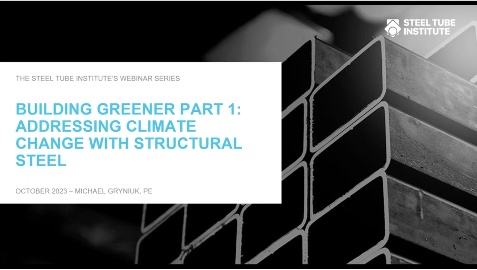 Building Greener Part 1: Addressing Climate Change With Structural Steel | Webinar On Demand